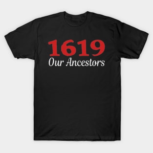 1619 our ancestors T-Shirt